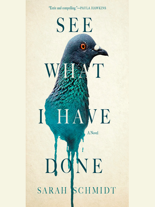 Title details for See What I Have Done by Sarah Schmidt - Wait list